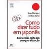 Como Dizer Tudo em Japonês Como Dizer Tudo em Japonês