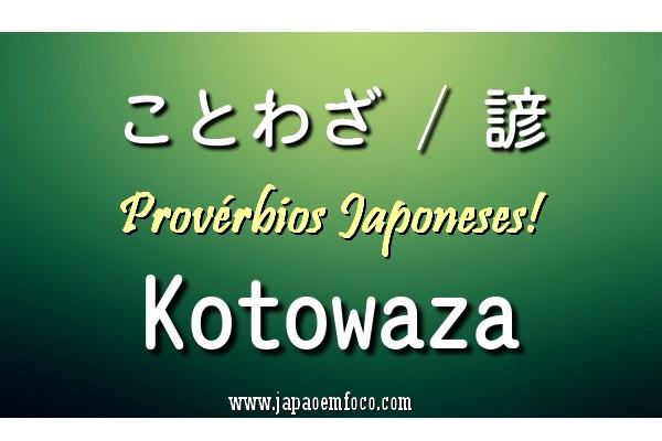 Resultado de imagem para 20 Provérbios Japoneses Que Precisamos Aplicar Em Nossas Vidas