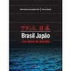 Brasil Japão - 100 anos de Japão