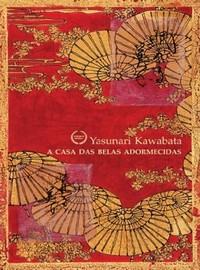 A Casa das Belas Adormecidas, de Yasunari Kawabata