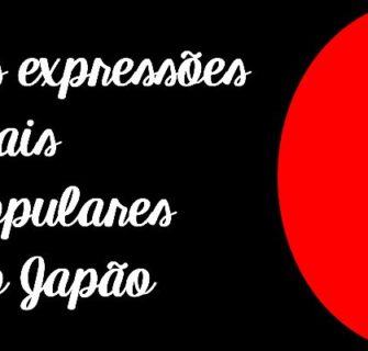 A expressões mais populares do Japão