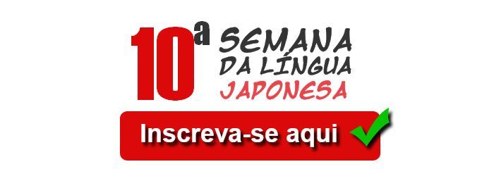 10° SEMANA DA LÍNGUA JAPONESA